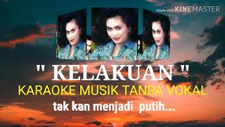Download lagu ' KELAKUAN ' (KARAOKE NO VOKAL) mp3 Download lagu ' KELAKUAN ' (KARAOKE NO VOKAL) mp3
