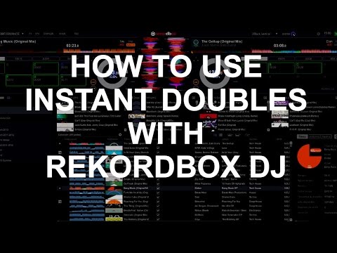 Rekordbox DJ - How To Use Instant Doubles