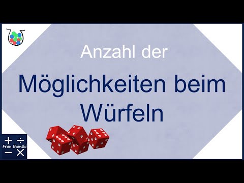 Anzahl der Möglichkeiten beim Würfeln
