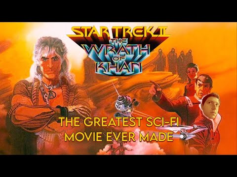 Star Trek II: The Wrath of Khan - The Greatest Sci-Fi Movie Ever Made (Pt. 2) [Review/Retrospective]
