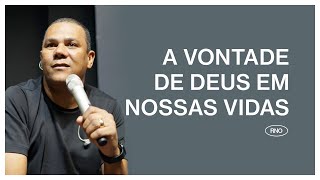 A VONTADE DE DEUS EM NOSSAS VIDAS | Eduardo Reis