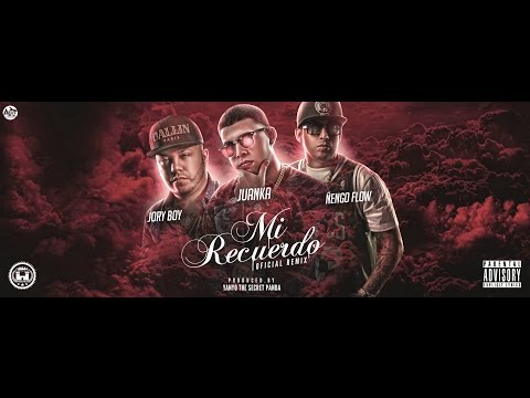 Juanka Ft. Jory, Nengo Flow - Mi Recuerdo Remix [Video Lyric]