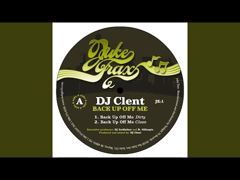 Back Up Off Me (Dirty)