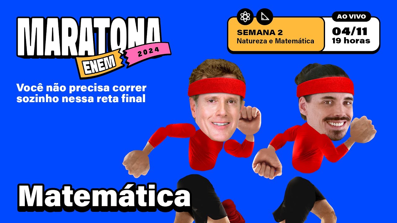 🏁MARATONA ENEM 2024 | Aula 05: Matemática e Ciências da Natureza