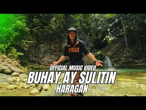 HARAGAN - BUHAY AY SULITIN (OFFICIAL MUSIC VIDEO)
