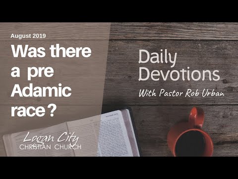 Daily Devotion - 26 - Was there a pre Adamic race