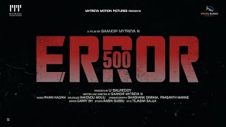 Official Teaser of ERROR 500 Movie | Jaswanth Jessie | Saandip Mytreya N | Mytreya Motion Pictures video
