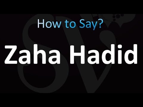 How to Pronounce Zaha Hadid (correctly!)