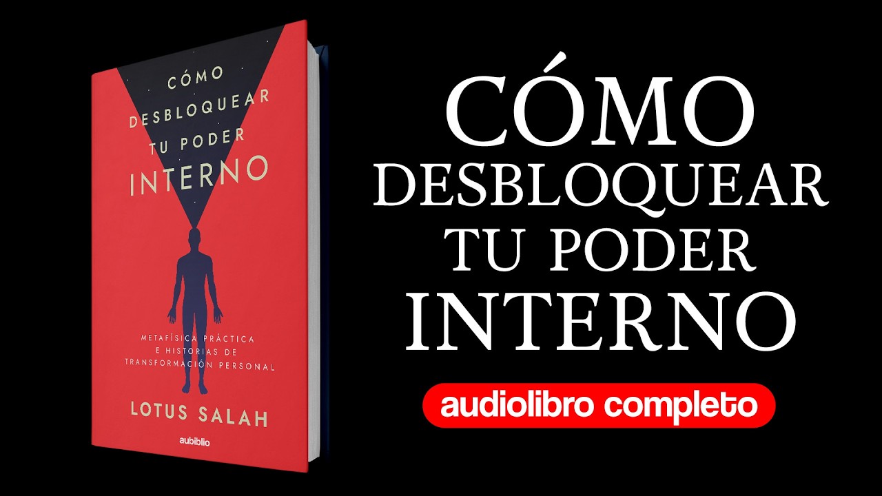 Cómo desbloquear tu poder interno | Metafísica | Audiolibro con Voz Humana