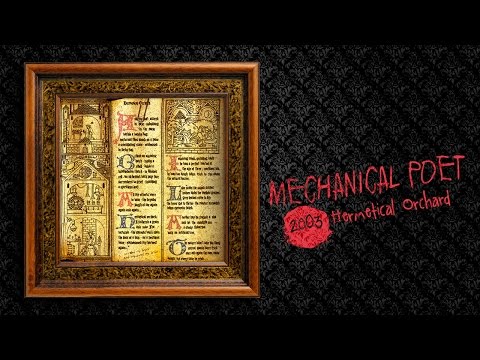 Mechanical Poet ▪ 2003 ▪ Hermetical Orchard