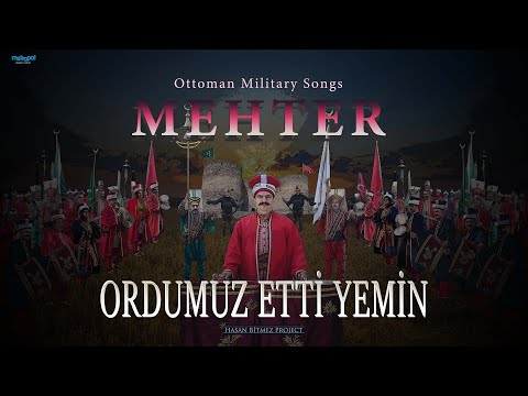 Ordumuz Etti Yemin - Osmanlı Mehter Marşları