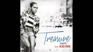 Treasure Davis - Simple Feat  Kid Ink