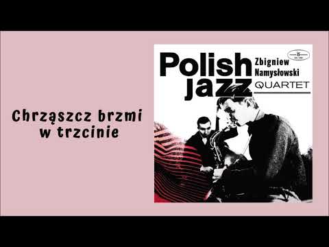 Zbigniew Namysłowski Quartet - Chrząszcz brzmi w trzcinie [Official Audio]
