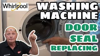 How to replace Whirlpool washing machine door seal