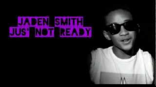 Jaden Smith- Jus&#39; Not Ready