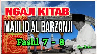 Download lagu NGAJI KITAB MAULID AL BARZANJI FASHL 7 - 8 GUS BAHA mp3