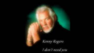 Kenny Rogers - I Don&#39;t Need You (1981)