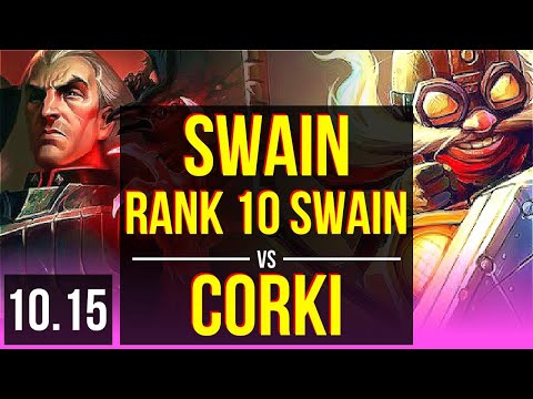 SWAIN vs CORKI (MID) | Rank 10 Swain, KDA 15/2/12, 700+ games, Triple Kill | NA Grandmaster | v10.15