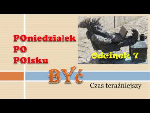 POniedziałek PO POlsku - Odcinek #7.  Czasownik Być.  Czas teraźniejszy. Ćwiczenia.