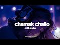 chamak challo - akon and hamsika iyer [edit audio]