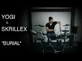Yogi & Skrillex - Burial (KC_Drums cover) 