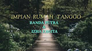 Download lagu IMPIAN RUMAH TANGGO:RANDA PUTRA & IZHA ZAGITA(lirik) mp3