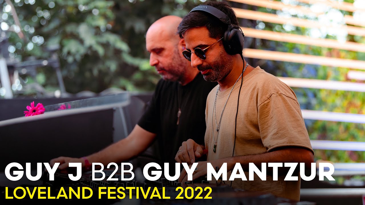 Guy J b2b Guy Mantzur - Live @ Loveland Festival 2022