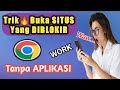 Cara Buka Situs Yang Diblokir di Google Chrome Tanpa Aplikasi