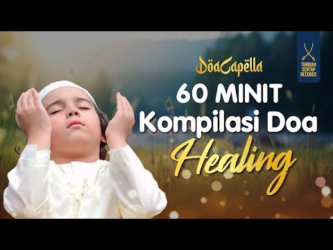 Sembuhkan mental - 60 minit doa-doa untuk sembuh | DOACAPELLA