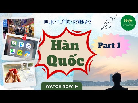 Resenha Du lịch tự túc Hàn Quốc Phần 1| Seul - Busan - Làng Huinyeoul - Chợ Bubyeong Kkangtong 😍