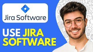How to Use Jira Software (2026) Easy Step by Step Tutorial