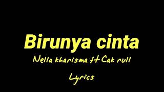 Birunya cinta-Nella kharisma feat Cak rull (lyrics) Birunya cinta-Nella kharisma feat Cak rull (lyrics)