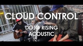 Cloud Control - Dojo Rising - Acoustic [ Live in Paris ]