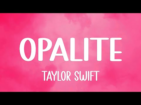 Taylor Swift - Opalite (Lyrics)