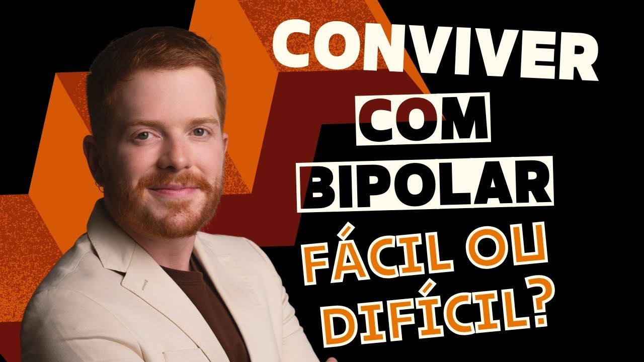 Como Conviver com uma Pessoa Bipolar? Dicas Essenciais