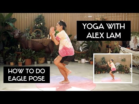 How to do "EAGLE POSE"-Yoga with Alex Lam