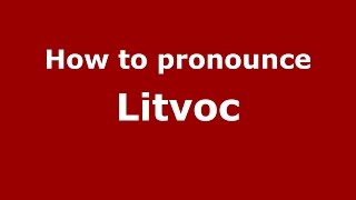 How to pronounce Litvoc