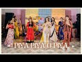 Piya Piya O Piya || Yogesh & Tripti's Wedding Dance Performance