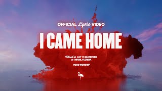 I Came Home by VOUS Worship