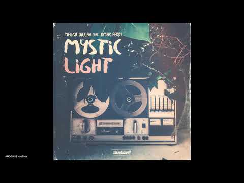 Megga Dillah (feat. Omar Perry) - Mystic Light (New Song 2019)