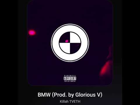 Killah TVETH - BMW (Prod. by Glorious V)