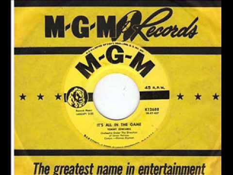 It's All In The Game= Tommy Edwards 1958 # 1