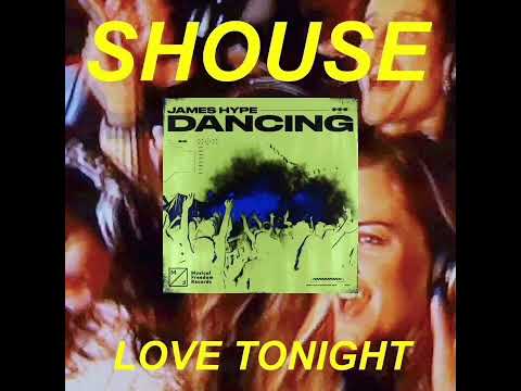 James Hype x Shouse - Dancing Tonight (Goggy Mashup)