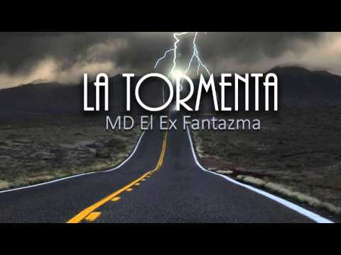 La Tormenta - MD el ex fantazma