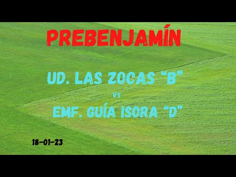 PREBENJAMÍN: UD. Las Zocas “B” vs EMF. Guía Isora “D”