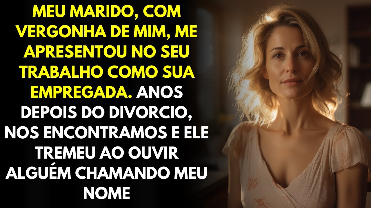 Meu Marido, Com Vergonha De Mim, Me Apresentou No Seu trabalho Como Sua Empregada