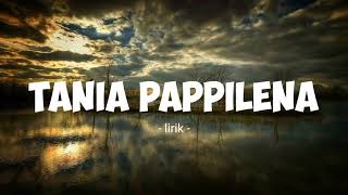 Download lagu tania pappilena | lirik | cipt: wiwi anjani | lagu bugis viral tiktok mp3