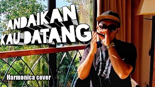 Download lagu Koes Plus - Andaikan Kau Datang (Harmonica Cover) mp3