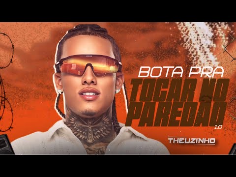 Bota pra tocar no paredão 1.0 | Theuzinho | Completo