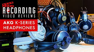 RECORDING Video Review: A Family Of AKG K Series Headphones Compared